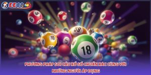 Phương Pháp Soi Cầu Xổ Số Chuẩn Xác Cùng với những Người Áp Dụng
